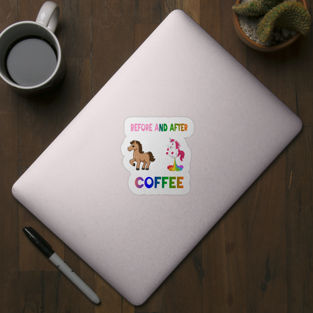 Before and after coffee Unicorn by A Zee Marketing